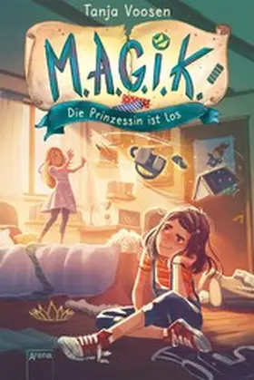 Voosen |  M.A.G.I.K. (1). Die Prinzessin ist los | eBook | Sack Fachmedien