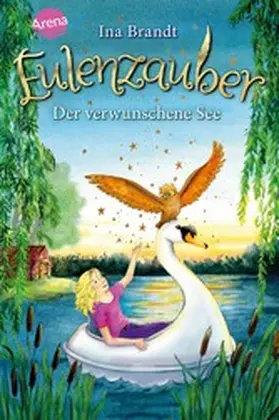 Brandt |  Eulenzauber (15). Der verwunschene See | eBook | Sack Fachmedien