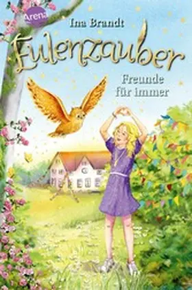Brandt |  Eulenzauber (18). Freunde für immer | eBook | Sack Fachmedien