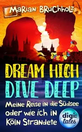 Bruchholz |  Dream High - Dive Deep | eBook | Sack Fachmedien