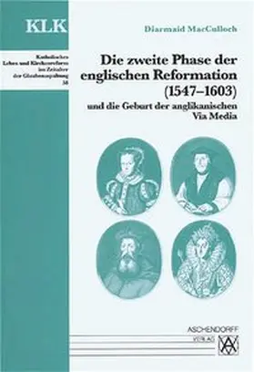 MacCulloch |  Die zweite Phase der englischen Reformation (1547-1603) und die Geburt der anglikanischen Via Media | Buch |  Sack Fachmedien