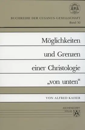Kaiser |  Möglichkeiten und Grenzen einer Christologie "von unten" | Buch |  Sack Fachmedien