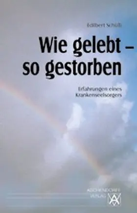 Schülli |  Wie gelebt - so gestorben | Buch |  Sack Fachmedien