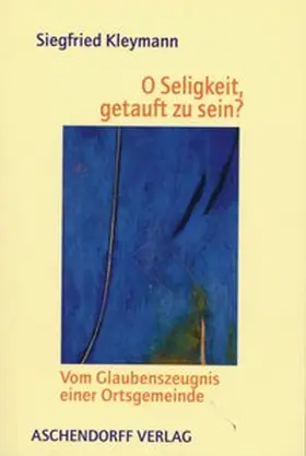 Kleymann |  O Seligkeit, getauft zu sein? | Buch |  Sack Fachmedien