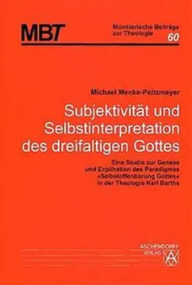 Menke-Peitzmeyer |  Subjektivität und Selbstinterpretation des dreifaltigen Gottes | Buch |  Sack Fachmedien