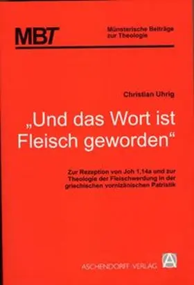 Uhrig |  'Und das Wort ist Fleisch geworden' | Buch |  Sack Fachmedien