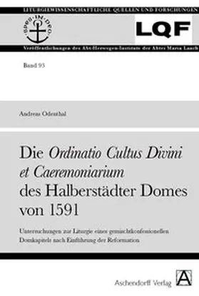 Odenthal |  Die Ordinatio Cultus Divini  et Caeremoniarium des Halberstädter Domes von 1591 | Buch |  Sack Fachmedien