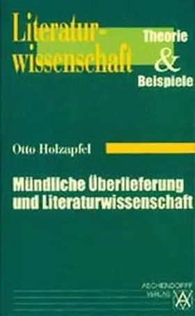 Holzapfel |  Mündliche Überlieferung und Literaturwissenschaft | Buch |  Sack Fachmedien