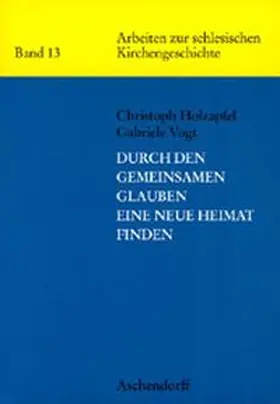 Holzapfel / Vogt |  Durch den gemeinsamen Glauben eine neue Heimat finden | Buch |  Sack Fachmedien