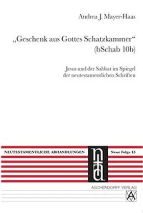 Mayer-Haas |  "Geschenk aus Gottes Schatzkammer" (bSchab 10b) | Buch |  Sack Fachmedien