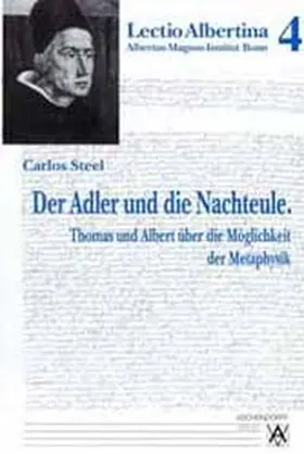 Steel |  Der Adler und die Nachteule. Thomas und Albert über die Möglichkeiten der Metaphysik | Buch |  Sack Fachmedien