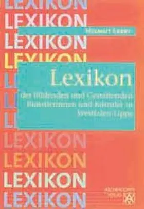 Ebert |  Lexikon der Bildenden und Gestaltenden Künstlerinnen und Künsterler in Westfalen-Lippe | Buch |  Sack Fachmedien