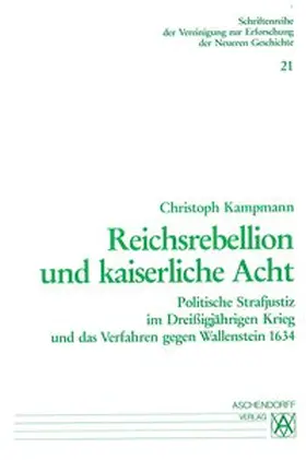 Kampmann |  Reichsrebellion und kaiserliche Acht | Buch |  Sack Fachmedien