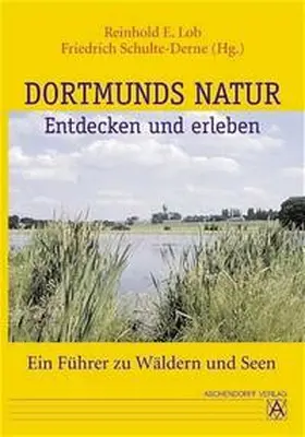 Lob |  Dortmunds Natur entdecken und erleben | Buch |  Sack Fachmedien