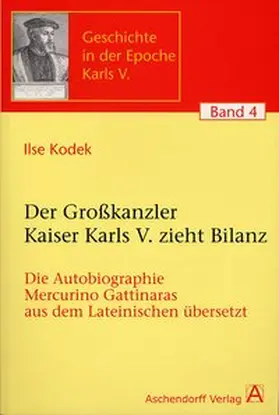 Kodek |  Der Großkanzler Kaiser Karls V. zieht Bilanz | Buch |  Sack Fachmedien