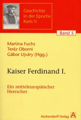 Martina / Oborni / Ujváry |  Kaiser Ferdinand I. | Buch |  Sack Fachmedien