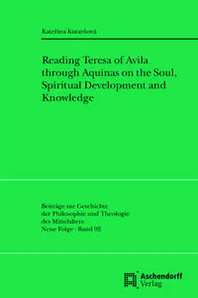 Kutarnová / Kutarn?ová | Reading Teresa of Avila through Aquinas | Buch | 978-3-402-10350-0 | sack.de