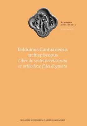 Narvaja |  Balduinus Cantuariensis Archiepiscopus: Liber de sectis hereticorum et orthodoxe fidei dogmata | Buch |  Sack Fachmedien