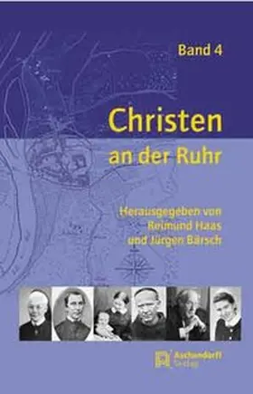 Bärsch / Haas |  Christen an der Ruhr, Band 4 | Buch |  Sack Fachmedien