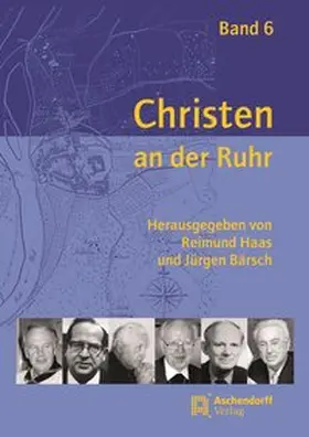 Bärsch / Haas |  Christen an der Ruhr, Band 6 | Buch |  Sack Fachmedien