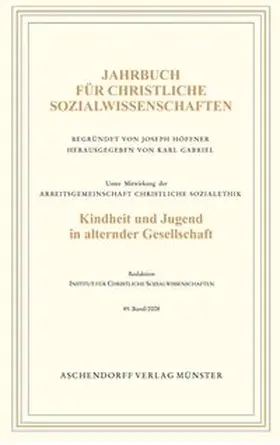 Gabriel |  Jahrbuch für christliche Sozialwissenschaften / Kindheit und Jugend in alternder Gesellschaft | Buch |  Sack Fachmedien