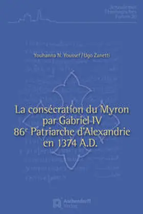 Nessim / Ugo |  La consécration du Myron par Gabriel IV, 86e patriarche d'Alexandrie (1374) | Buch |  Sack Fachmedien