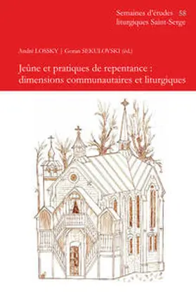 Lossky / Sekulovski |  Jeûne et pratiques de repentance : dimensions communautaires et liturgiques | Buch |  Sack Fachmedien