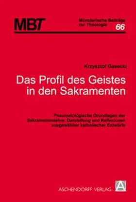 Gasecki |  Das Profil des Geistes in den Sakramenten | Buch |  Sack Fachmedien