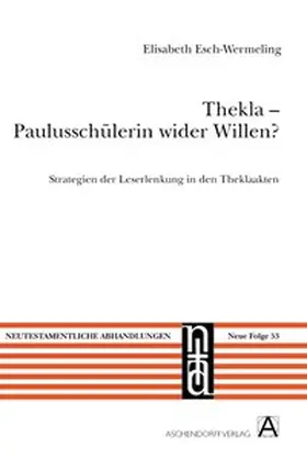 Esch-Wermeling |  Thekla - Paulusschülerin wider Willen? | Buch |  Sack Fachmedien