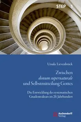 Lievenbrück |  Zwischen donum supernaturale und Selbstmitteilung Gottes | Buch |  Sack Fachmedien