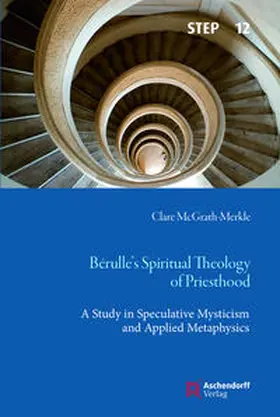 McGrath-Merkle |  Berulle's Spiritual Theology of Priesthood | Buch |  Sack Fachmedien