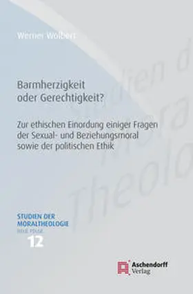 Wolbert |  Barmherzigkeit oder Gerechtigkeit | Buch |  Sack Fachmedien