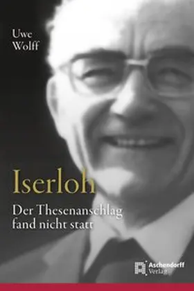 Wolf |  Iserloh: Der Thesenanschlag fand nicht statt | Buch |  Sack Fachmedien