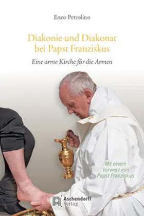 Petrolino / Hallensleben |  Diakonie und Diakonat bei Papst Franziskus | Buch |  Sack Fachmedien