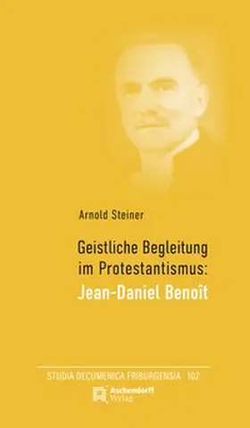 Steiner | Geistliche Begleitung im Protestantismus: Jean-Daniel Benoit | Buch | 978-3-402-12255-6 | sack.de