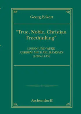 Eckert |  True, noble, Christian Freethinking | Buch |  Sack Fachmedien