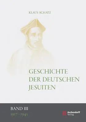 Schatz |  Geschichte der deutschen Jesuiten (1810-1983) | Buch |  Sack Fachmedien