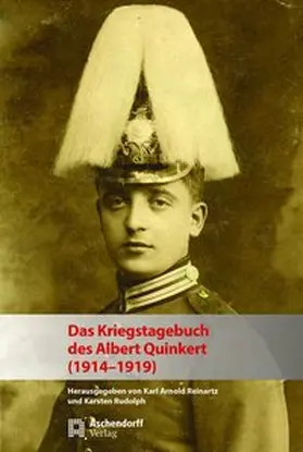 Reinartz / Rudolph |  Das Kriegstagebuch des Albert Quinkert (1914-1919) | Buch |  Sack Fachmedien