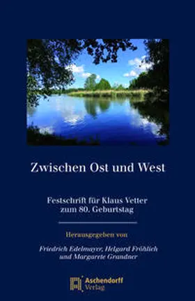 Edelmayer / Fröhlich / Grandner |  Zwischen Ost und West | Buch |  Sack Fachmedien