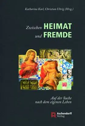 Karl / Uhrig |  Zwischen Heimat und Fremde | Buch |  Sack Fachmedien