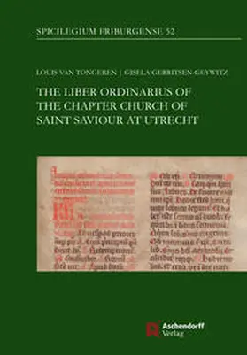 Van Tongeren / Gerritsen-Geywitz / Tongeren |  The Liber Ordinarius of the Chapter Church of Saint Saviour at Utrecht | Buch |  Sack Fachmedien