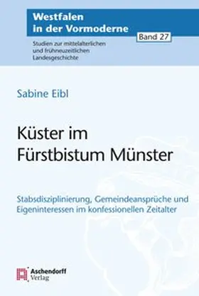 Eibl |  Küster im Fürstbistum Münster | Buch |  Sack Fachmedien