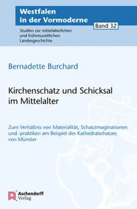 Burchard |  Kirchenschatz und Schicksal im Mittelalter | Buch |  Sack Fachmedien