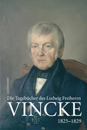Behr |  Die Tagebücher des Ludwig Freiherrn Vincke 1789-1844 | Buch |  Sack Fachmedien