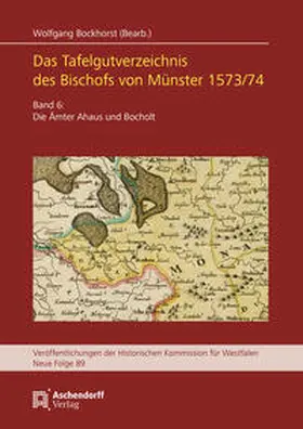 Bockhorst |  Das Tafelgutverzeichnis des Bischofs von Münster 1573/74. | Buch |  Sack Fachmedien