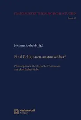 Arnold |  Sind Religionen austauschbar? | Buch |  Sack Fachmedien