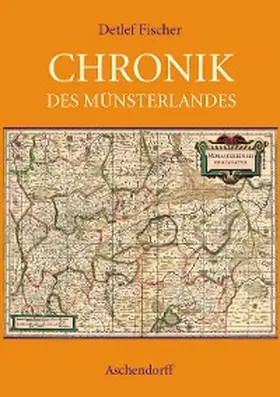 Fischer |  Chronik des Münsterlandes | eBook | Sack Fachmedien