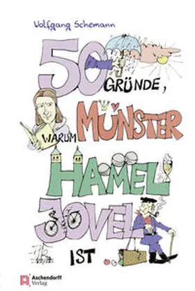Schemann |  50 Gründe, warum Münster hamel jovel ist! | Buch |  Sack Fachmedien