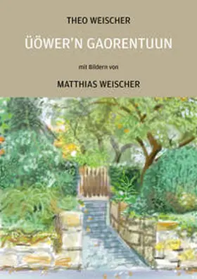 Weischer |  Üöwer'n Gaorentuun | Buch |  Sack Fachmedien
