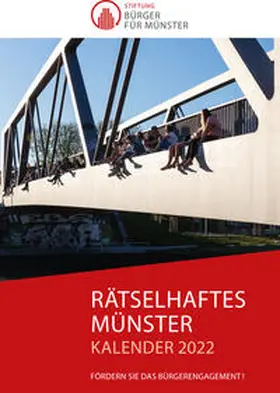 Stiftung Bürger für Münster / Klötzer / Lechtape |  Rätselhaftes Münster – Kalender 2022 | Sonstiges |  Sack Fachmedien